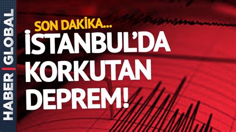S­o­n­ ­d­a­k­i­k­a­ ­h­a­b­e­r­i­:­ ­İ­s­t­a­n­b­u­l­­u­ ­k­o­r­k­u­t­a­n­ ­d­e­p­r­e­m­